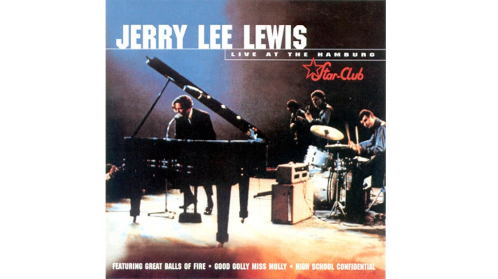 16. Jerry Lee Lewis, ‘Live at the Star Club, Hamburg’ (1964)