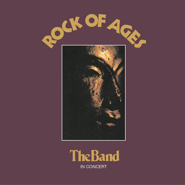 Live from The Vault Top 50 Live Albums of All Time by Variety Magazine #6 The Band, ‘Rock of Ages’ (1971)